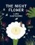 The Night Flower: the Blooming of the Saguaro Cactus