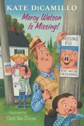 Mercy Watson Is Missing! : Tales from Deckawoo Drive, Volume Seven