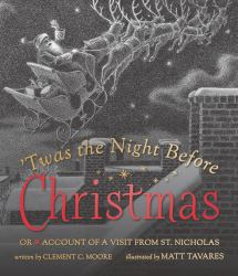 Twas the Night Before Christmas : Or Account of a Visit from St. Nicholas