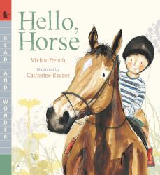 Hello, Horse : Read and Wonder