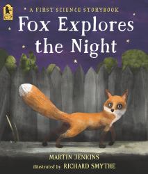 Fox Explores the Night: a First Science Storybook