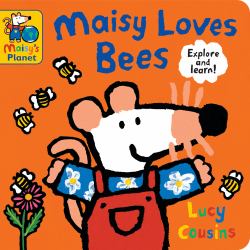 Maisy Loves Bees : A Maisy's Planet Book