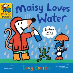 Maisy Loves Water : A Maisy's Planet Book