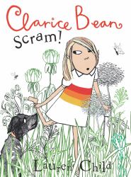 Clarice Bean, Scram!: the Story of How We Got Our Dog