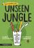 Unseen Jungle: the Microbes That Secretly Control Our World