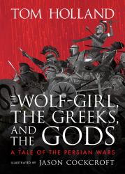 The Wolf-Girl, the Greeks, and the Gods: a Tale of the Persian Wars