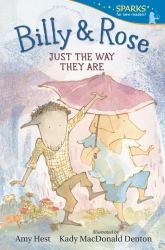 Billy and Rose: Just the Way They Are : Candlewick Sparks