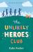 The Unlikely Heroes Club