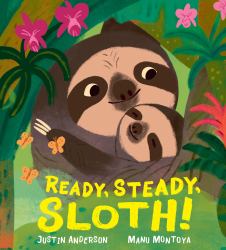 Ready, Steady, Sloth!