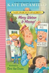 Mercy Watson Is Missing! : Tales from Deckawoo Drive, Volume Seven