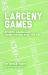 Larceny Games