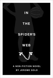 In the Spider's Web : A Nonfiction Novel