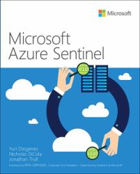 Microsoft Azure Sentinel : Planning and Implementing Microsoft's Cloud-Native SIEM Solution