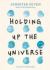 Holding up the Universe