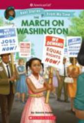 The March on Washington : Real Stories from My Time