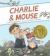 Charlie and Mouse