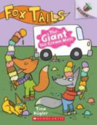 The Giant Ice Cream Mess (Fox Tails)