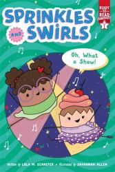 Oh, What a Show! (Sprinkles and Swirls)