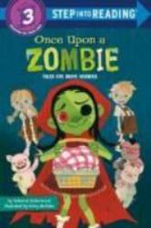 Once upon a Zombie : Tales for Brave Readers