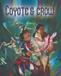 Coyote & Crow : The Role Playing Game