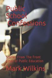 Public School Classroom Confessions