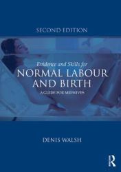 Evidence and Skills for Normal Labour and Birth