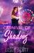 Carnival of Shadows : A Teagan Blackwater Urban Fantasy Novel