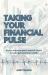 Taking Your Financial Pulse : How to Improve Your Financial Health & Build Generational Wealth