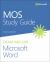 MOS Study Guide for Microsoft Word Exam MO-100