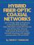 Hybrid Fiber-Optic Coaxial Networks : How to Design, Build and Implement an Enterprise-Wide Broadband HFC Network