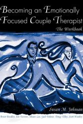 Becoming an Emotionally Focused Couple Therapist