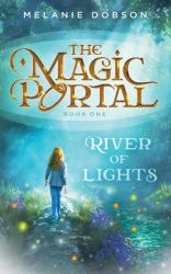 River of Lights : The Magic Portal Series