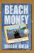 Beach Money : Creating Your Dream Life Through Network Marketing