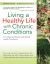 Living a Healthy Life with Chronic Conditions : CANADIAN Edition for Ongoing Physical and Mental Health Conditions