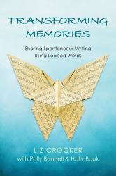 Transforming Memories : Spontaneous Writing Using Loaded Words