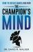 The Champion's Mind : How to Defeat Giants and Win