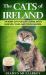 The Cats of Ireland : An Irish Gift for Cat Lovers, with Legends, Tales, and Trivia Galore