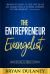 The Entrepreneur Evangelist : Base on a True Story