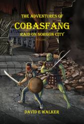 The Adventures of Cobasfang : Raid on Norgon City