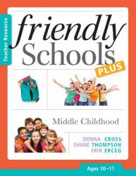 Friendly Schools Plus Teacher Resource : Middle Childhood (Ages 10-11)