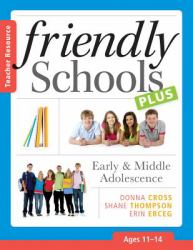 Friendly Schools Plus Teacher Resource : Early and Middle Adolescence (Ages 11-14)