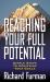 Reaching Your Full Potential : Simple Steps to Achieving Your Goals