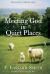 Meeting God in Quiet Places