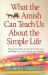 What the Amish Can Teach Us about the Simple Life