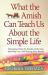 What the Amish Can Teach Us About the Simple Life