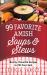 99 Favorite Amish Soups and Stews : Hearty, Flavorful Recipes to Fill Your Soul