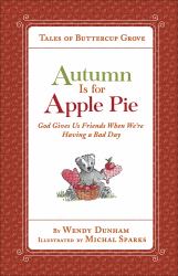 Autumn Is for Apple Pie : God Gives Us Friends When We're Having a Bad Day