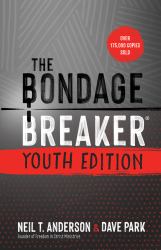 The Bondage Breaker Youth Edition : Updated for Today's Teen