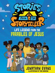 Stories from the Storyteller : Life Lessons from the Parables of Jesus