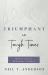 Triumphant in Tough Times : Devotions for Freedom in Christ